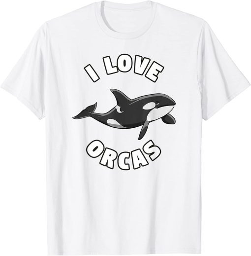 I Love Orcas Killer Whale T-Shirt Activist Orca Lover Tee T-Shirt