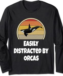 Funny Whale Shirt Ocean Sea Gift Easily Distracted By Orcas Long Sleeve T-Shirt